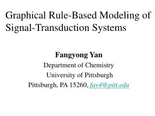 Fangyong Yan Department of Chemistry University of Pittsburgh Pittsburgh, PA 15260, fay4@pitt