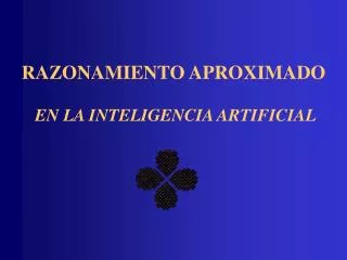 razonamiento aproximado en la inteligencia artificial
