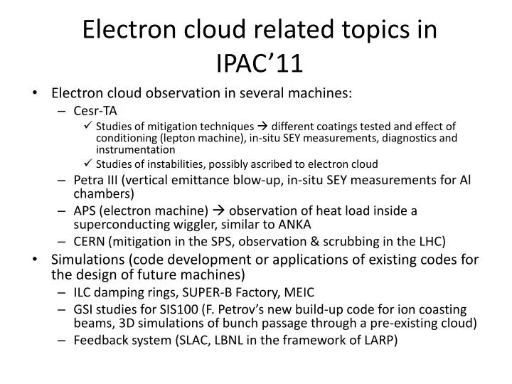 electron cloud related topics in ipac 11