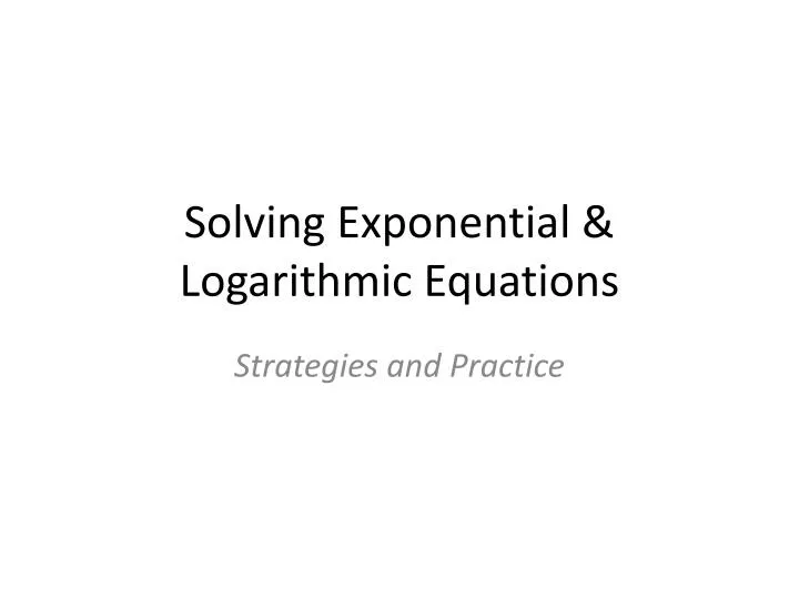 solving exponential logarithmic equations