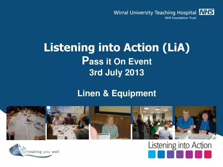 listening into action lia p ass it on event 3rd july 2013 linen equipment