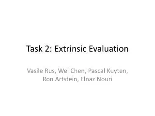 Task 2: Ex trinsic Evaluation