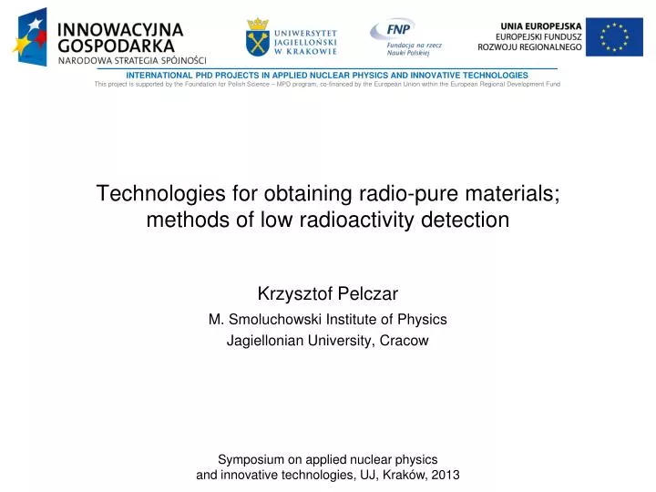 technologies for obtaining radio pure materials methods of low radio activity detection
