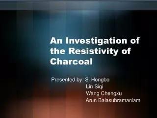 An Investigation of the Resistivity of Charcoal