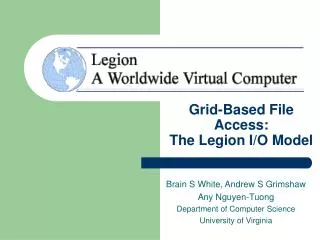 Grid-Based File Access: The Legion I/O Model