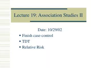Lecture 19: Association Studies II