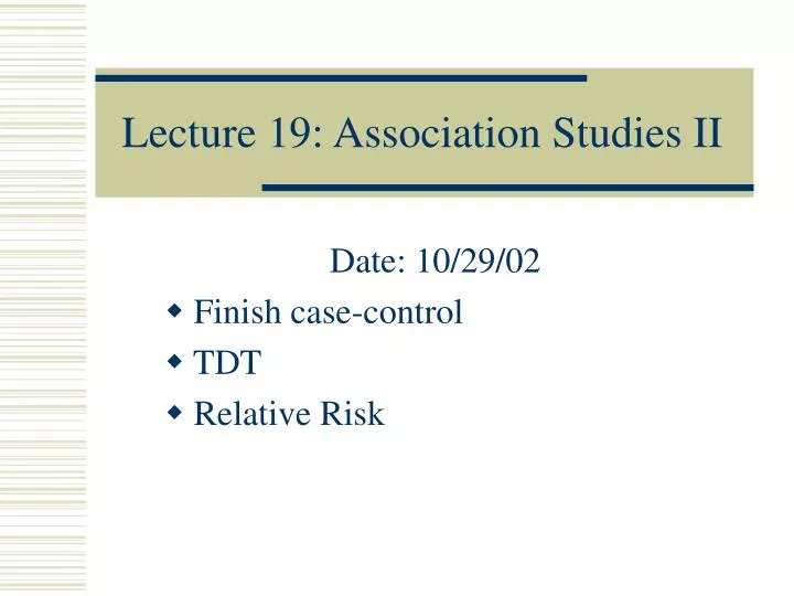 lecture 19 association studies ii