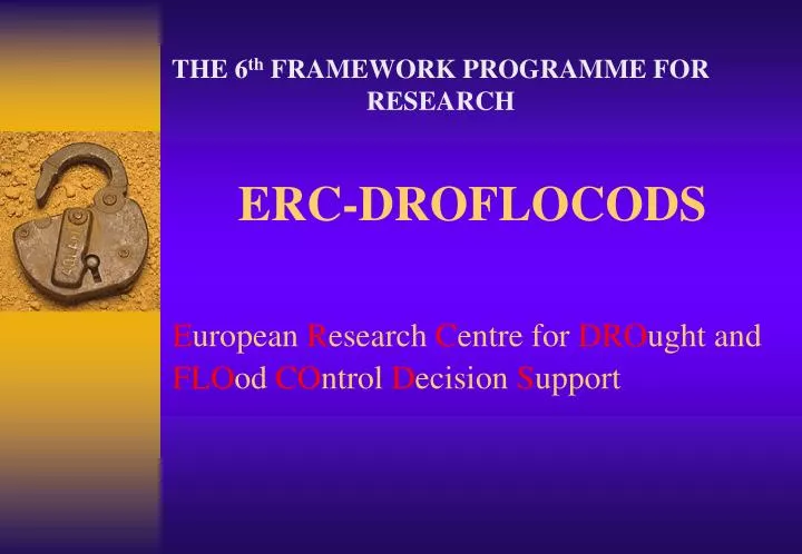erc droflocods e uropean r esearch c entre for dro ught and flo od co ntrol d ecision s upport