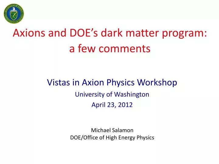 axions and doe s dark matter program a few comments