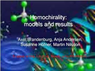 Homochirality: models and results
