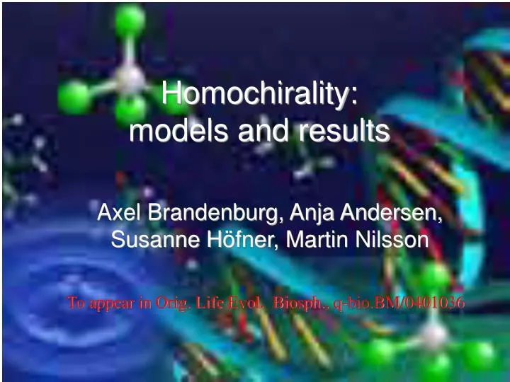 homochirality models and results