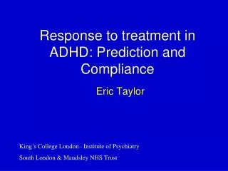 Response to treatment in ADHD: Prediction and Compliance