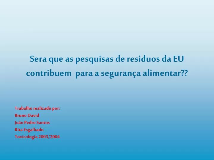 sera que as pesquisas de residuos da eu contribuem para a seguran a alimentar