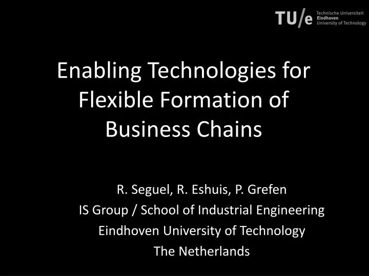 enabling technologies for flexible formation of business chains
