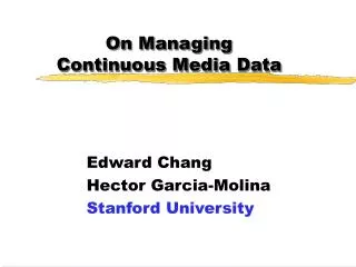 On Managing Continuous Media Data