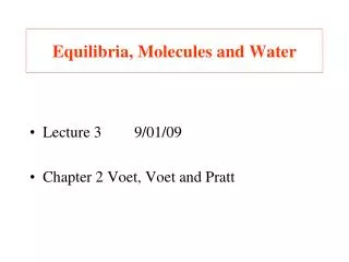 Equilibria, Molecules and Water