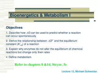 Bioenergetics &amp; Metabolism I