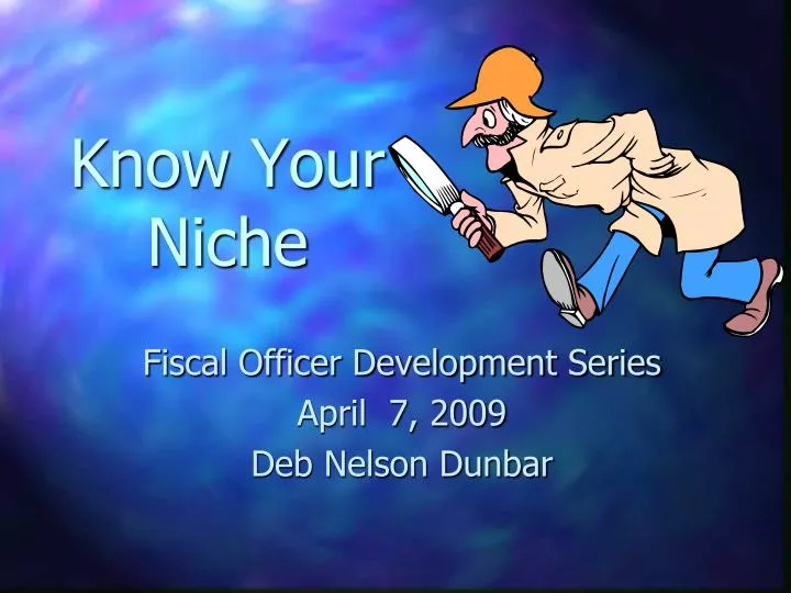 know your niche