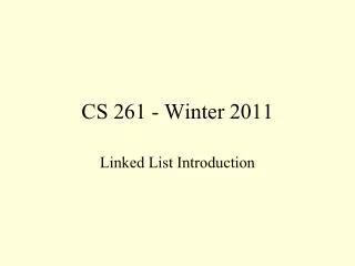 CS 261 - Winter 2011