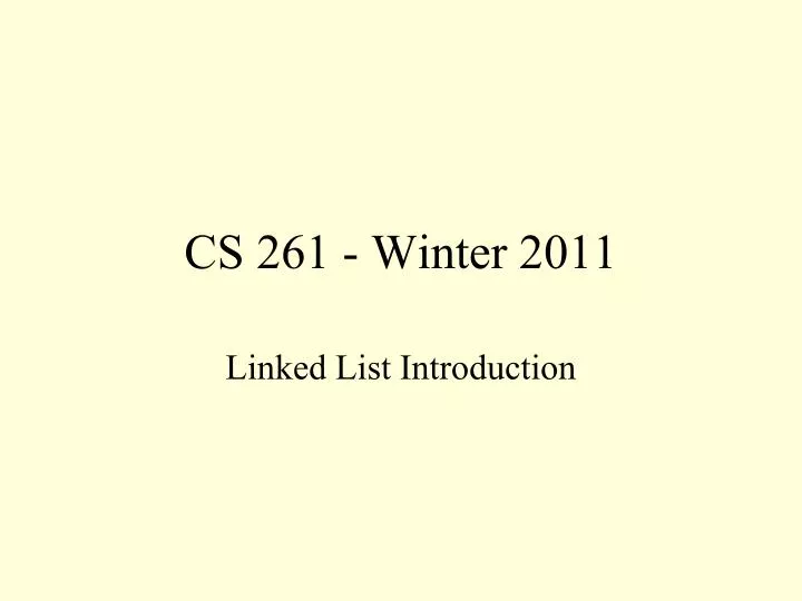 cs 261 winter 2011