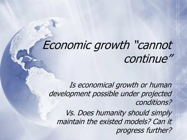 economic growth cannot continue