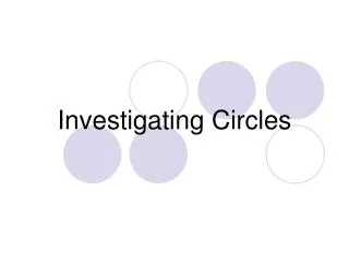 Investigating Circles