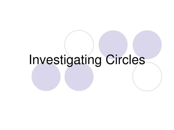 investigating circles