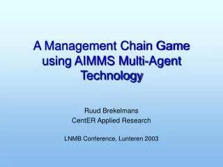 A Management Chain Game using AIMMS Multi-Agent Technology