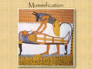 Mummification