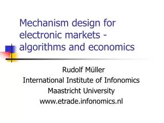 Mechanism design for electronic markets - algorithms and economics