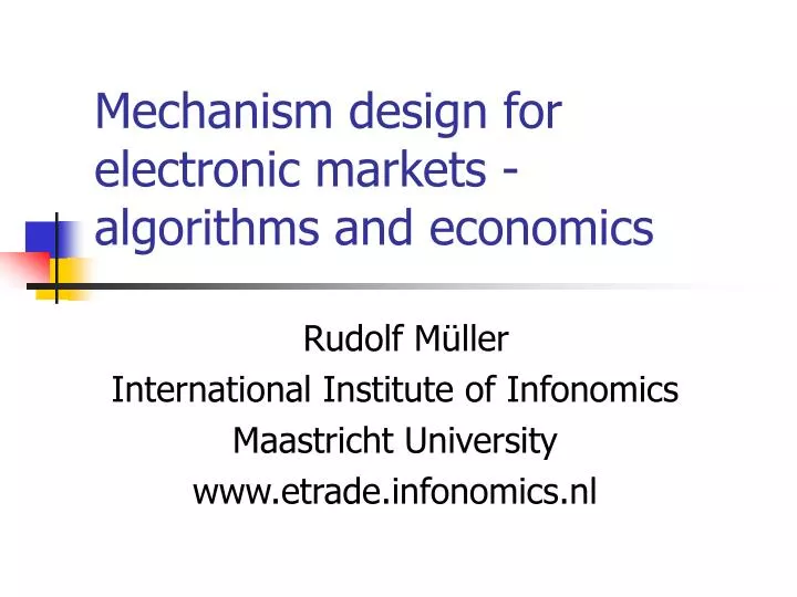 mechanism design for electronic markets algorithms and economics
