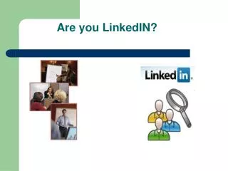 Are you LinkedIN?