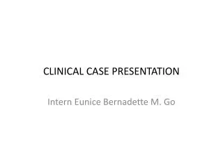 CLINICAL CASE PRESENTATION