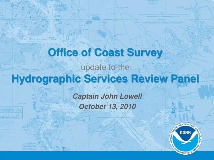 office of coast survey update to the hydrographic services review panel