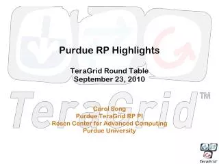 Purdue RP Highlights TeraGrid Round Table September 23, 2010