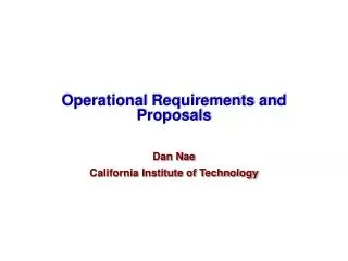 Operational Requirements and Proposals