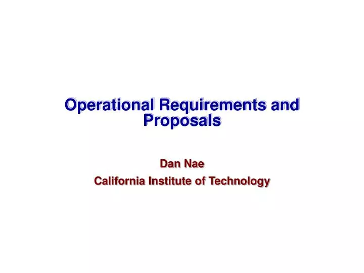 operational requirements and proposals