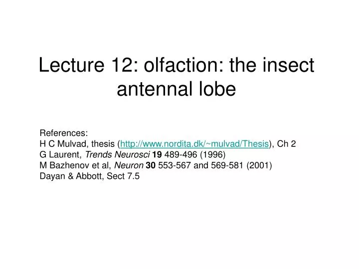 lecture 12 olfaction the insect antennal lobe