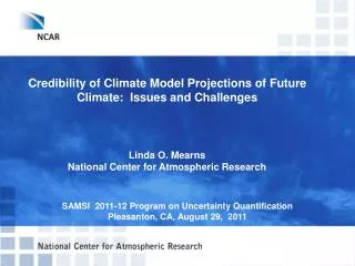 Credibility of Climate Model Projections of Future Climate: Issues and Challenges