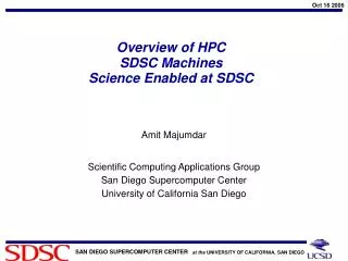 Overview of HPC SDSC Machines Science Enabled at SDSC