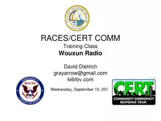 RACES/CERT COMM Training Class Wouxun Radio David Dietrich grayarrow@gmail ki6rbv