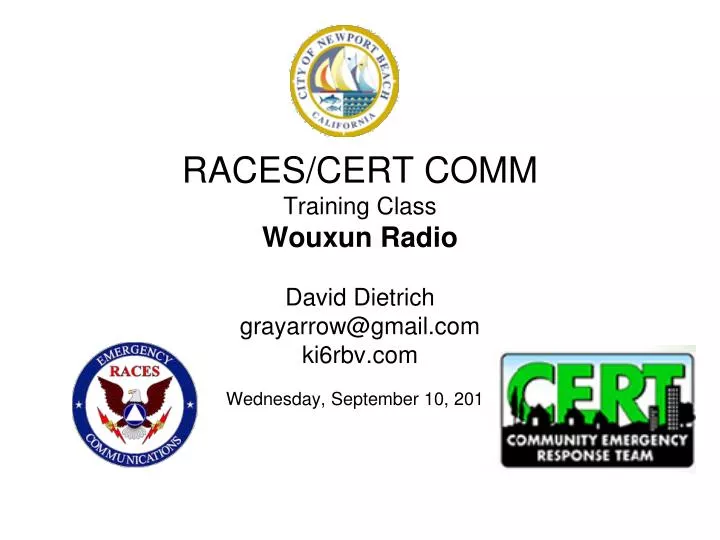 races cert comm training class wouxun radio david dietrich grayarrow@gmail com ki6rbv com