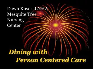 Dawn Kuser, LNHA Mesquite Tree Nursing Center