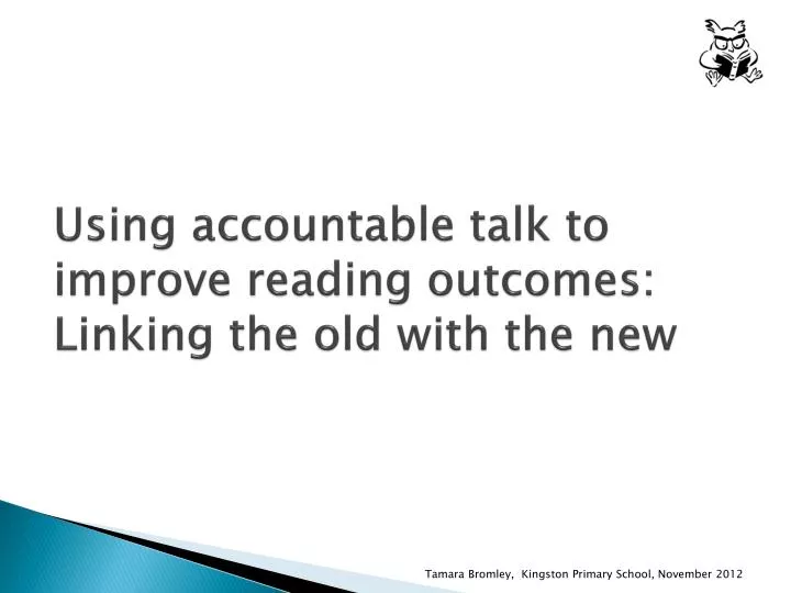 using accountable talk to improve reading outcomes linking the old with the new
