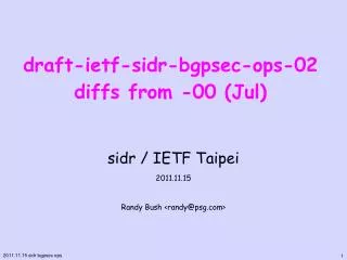 draft-ietf-sidr-bgpsec-ops-02 diffs from -00 (Jul)