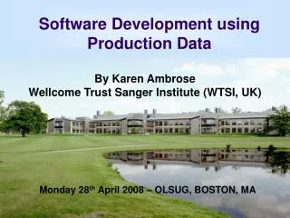 Software Development using Production Data