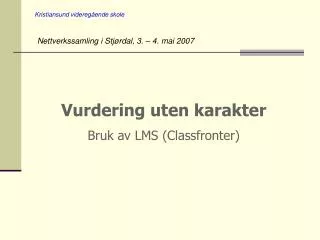 vurdering uten karakter bruk av lms classfronter