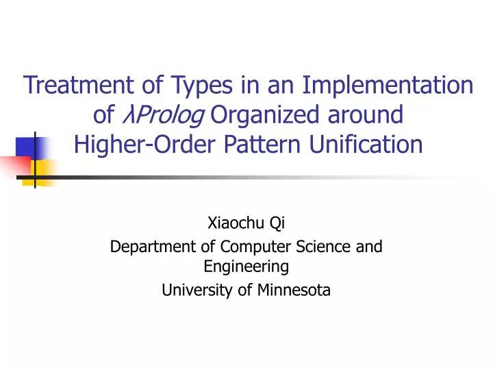 treatment of types in an implementation of prolog organized around higher order pattern unification