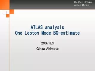 ATLAS analysis One Lepton Mode BG-estimate