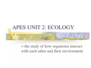 APES UNIT 2: ECOLOGY
